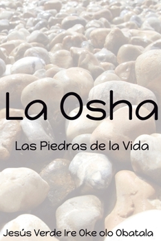 Paperback La Osha: Las piedras de la Vida [Spanish] Book