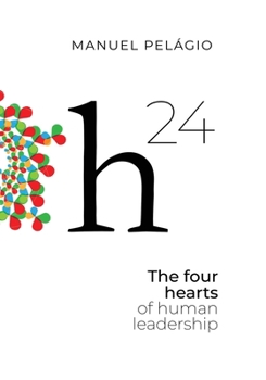H24: The Four Hearts of Human Leadership
