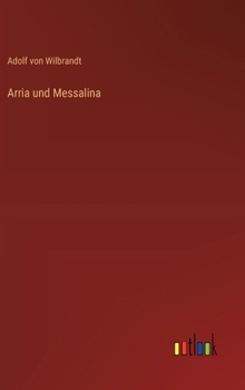 Hardcover Arria und Messalina [German] Book