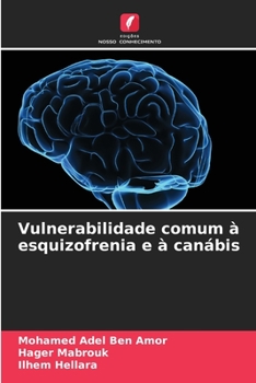 Paperback Vulnerabilidade comum à esquizofrenia e à canábis [Portuguese] Book