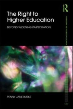 Paperback The Right to Higher Education: Beyond widening participation Book