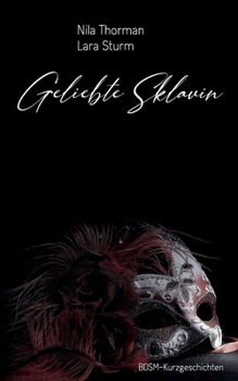 Paperback Geliebte Sklavin: BDSM-Kurzgeschichten [German] Book