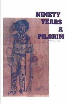 Paperback Ninety Years A Pilgrim Book