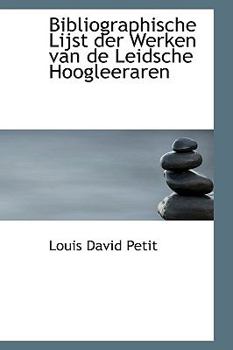 Paperback Bibliographische Lijst Der Werken Van de Leidsche Hoogleeraren Book
