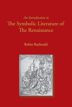 Paperback An Introduction to the Symbolic Literature of the Renaissance Book