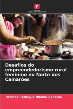 Paperback Desafios do empreendedorismo rural feminino no Norte dos Camarões [Portuguese] Book