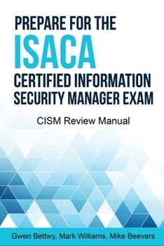 Paperback Prepare for the ISACA Certified Information Security Manager Exam: CISM Review Manual Book