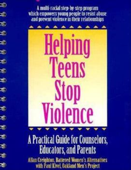 Spiral-bound Helping Teens Stop Violence: A Practical Guide for Counselors, Educators and Parents Book