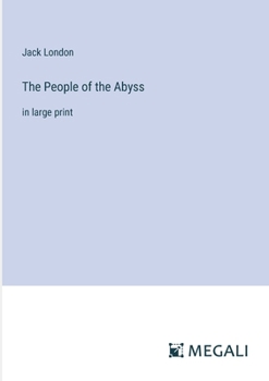 The People of the Abyss: in large print