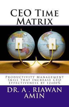 Paperback CEO Time Matrix: Productivity Management Skill that Increase CEO Effectiveness by 12400% Book