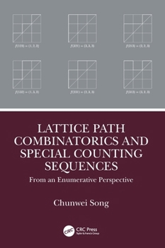 Hardcover Lattice Path Combinatorics and Special Counting Sequences: From an Enumerative Perspective Book