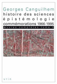 Paperback Oeuvres Completes Tome V: Histoire Des Sciences, Epistemologie, Commemorations 1966-1995 [French] Book