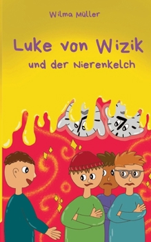 Luke von Wizik 4: und der Nierenkelch