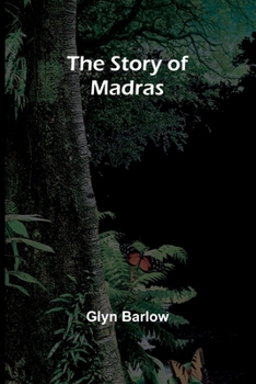 Paperback The Story of Madras Book