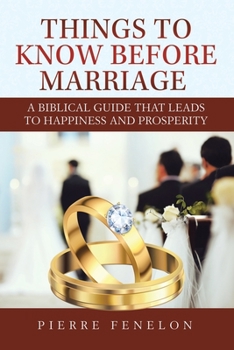 Paperback Things to know before Marriage: A Biblical guide that leads to happiness and prosperity Book