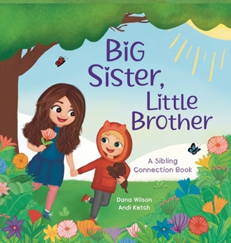 Hardcover Big Sister, Little Brother: A Sibling Connection Book