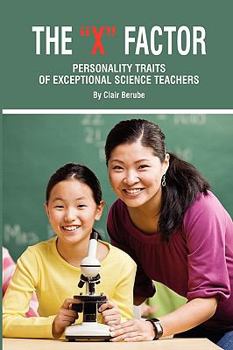 Paperback The X Factor; Personality Traits of Exceptional Science Teachers (PB) Book