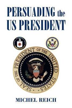 Paperback Persuading the Us President Book