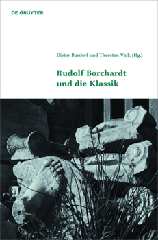 Hardcover Rudolf Borchardt Und Die Klassik [German] Book