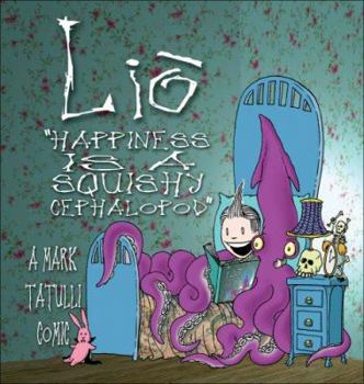 Lio: Happiness Is a Squishy Cephalopod - Book #1 of the Liō