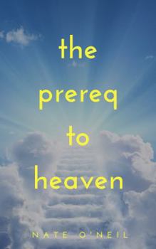 Paperback The Prereq to Heaven Book