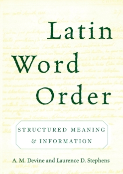 Hardcover Latin Word Order: Structured Meaning and Information Book