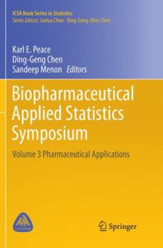 Paperback Biopharmaceutical Applied Statistics Symposium: Volume 3 Pharmaceutical Applications Book