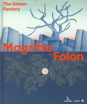 Hardcover Magritte Folon: The Dream Factory Book