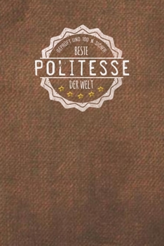 Geprüft und 100 % sicher beste Politesse der Welt: Der perfekte Terminplaner für Frauen, die Klöllchen verteilen |  Geschenkidee | Geschenke | Geschenk (German Edition)