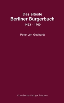 Paperback Das älteste Berliner Bürgerbuch 1453 - 1700: Berlin 1927 [German] Book