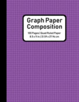Graph Paper Composition Notebook Quad Ruled: Graph Paper Quad Ruled 5x5, Grid Paper Notebook College Ruled, Math and Science Composition Notebook for ... with Purple cover (Graphing Paper Notebook)