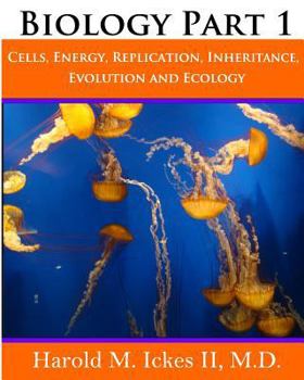 Paperback Biology Part 1: Cells, Energy, Replication, Inheritance, Evolution and Ecology Book