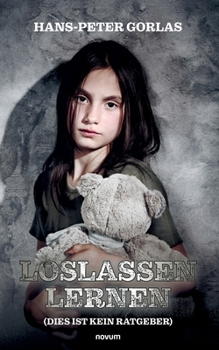 Paperback Loslassen lernen (Dies ist kein Ratgeber) [German] Book