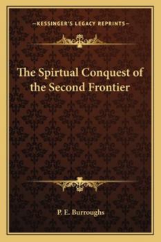 Paperback The Spirtual Conquest of the Second Frontier Book