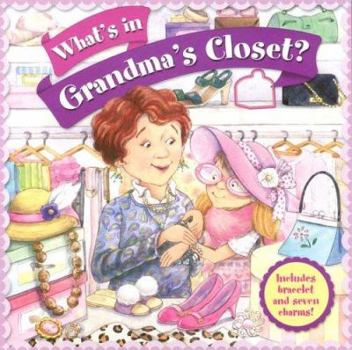 Hardcover What's in Grandma's Closet? [With Charm Bracelet and 7 Charms] Book