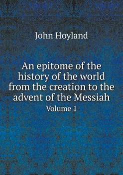 Paperback An epitome of the history of the world from the creation to the advent of the Messiah Volume 1 Book