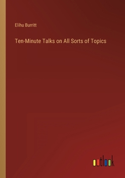 Paperback Ten-Minute Talks on All Sorts of Topics Book