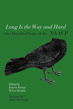 Paperback Long Is the Way and Hard: One Hundred Years of the NAACP Book