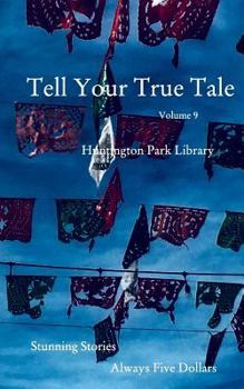 Paperback Tell Your True Tale: Vol. 9 Book