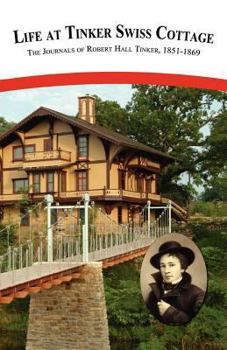 Paperback The Journals of Robert Hall Tinker, 1851-1869 Book