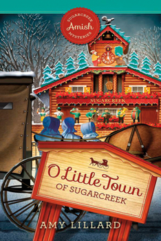 O Little Town of Sugarcreek - Book #5 of the Sugarcreek Amish Mysteries