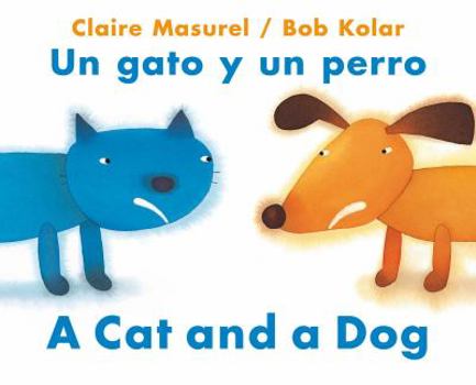 Paperback A Cat and a Dog / Un Gato Y Un Perro Book