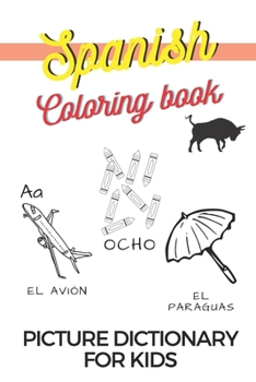 Paperback Learn Spanish Coloring Book Picture Dictionary For Children Book