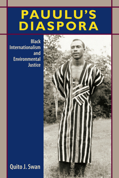 Paperback Pauulu's Diaspora: Black Internationalism and Environmental Justice Book