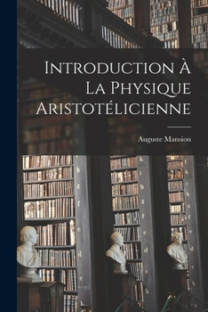 Paperback Introduction À La Physique Aristotélicienne [French] Book
