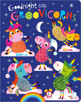 Board book Goodnight Little Groovicorns Book