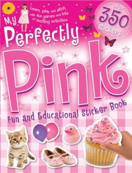 Paperback My Perfectly Pink Fun and Educational Sticker Book