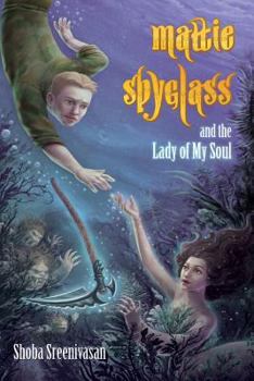 Paperback Mattie Spyglass and the Lady Of My Soul Book