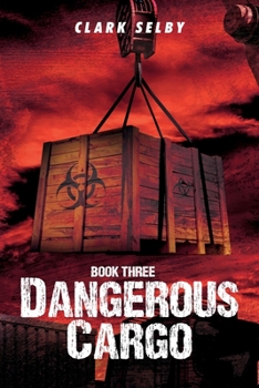 Paperback Dangerous Cargo (Book Three) Book