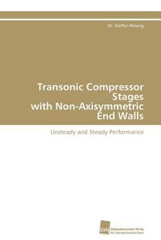 Paperback Transonic Compressor Stages with Non-Axisymmetric End Walls Book